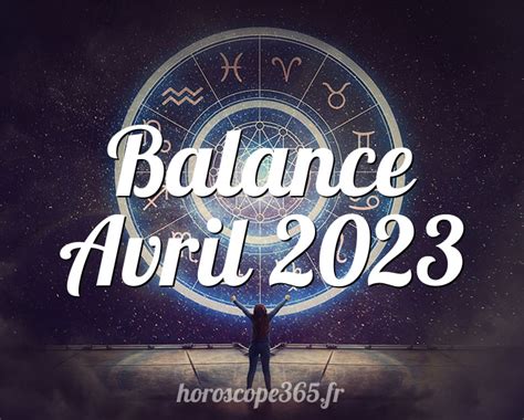 horoscope balance avril 2023